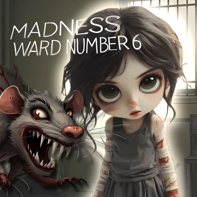 Madness: Ward number 6