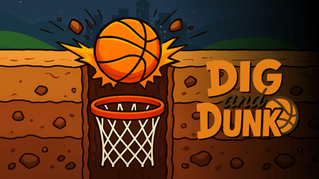 Dig and Dunk