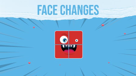Face Changes