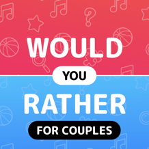 Would you rather - Questions for couples