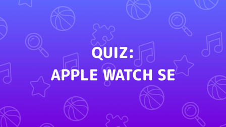 Apple Watch SE Quiz
