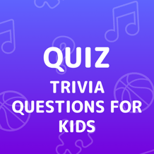 Trivia Questions For Kids Quiz