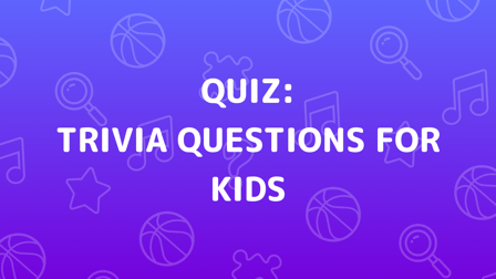Trivia Questions For Kids Quiz