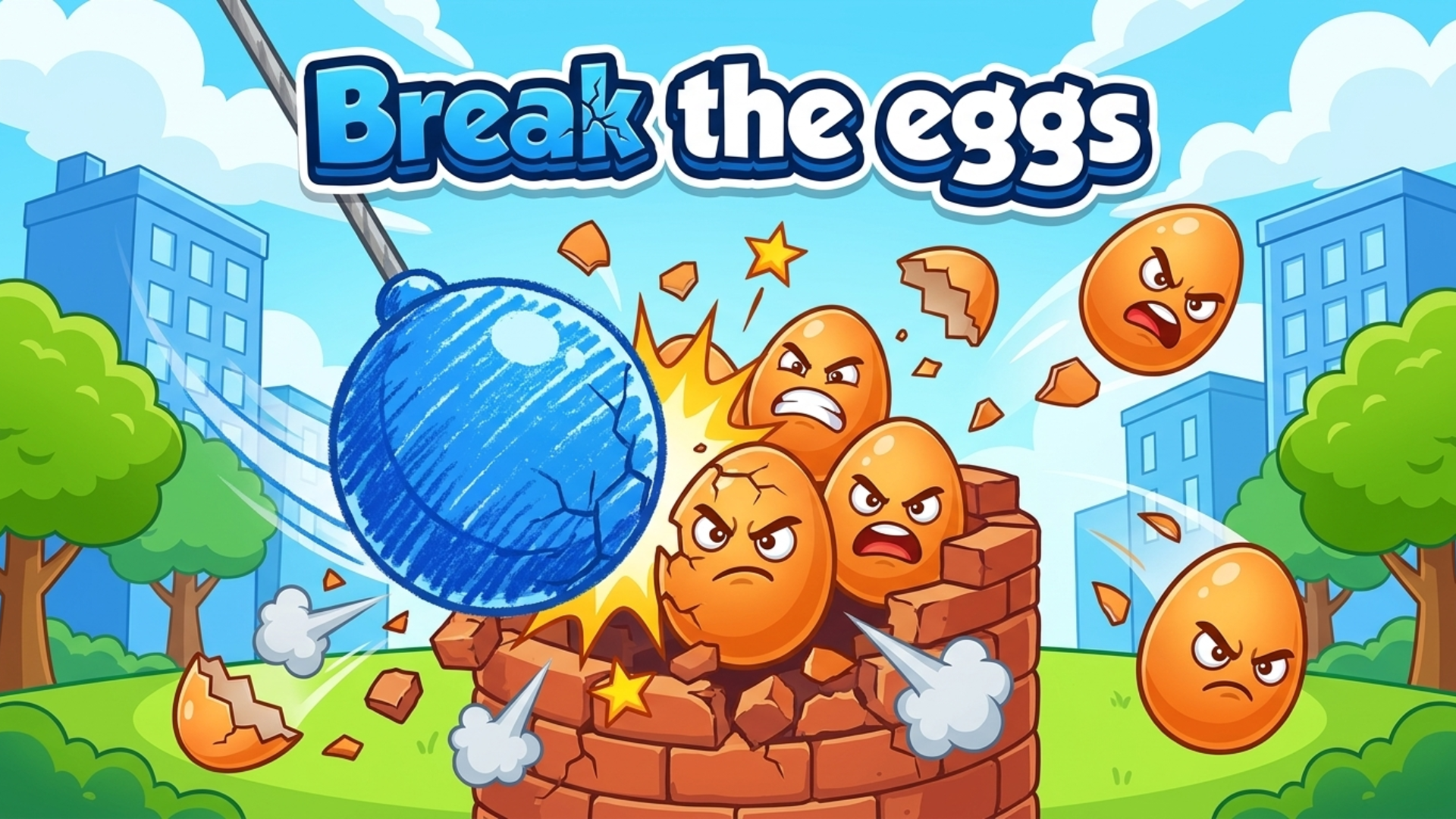 Break the eggs