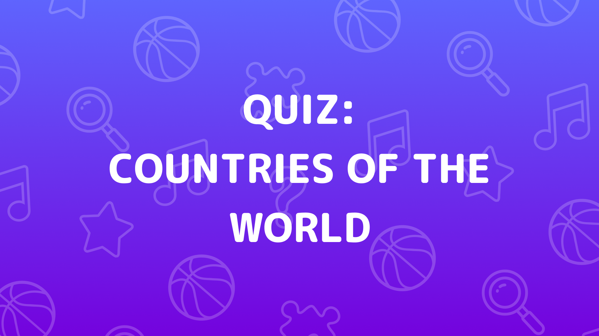 Countries Of The World Quiz