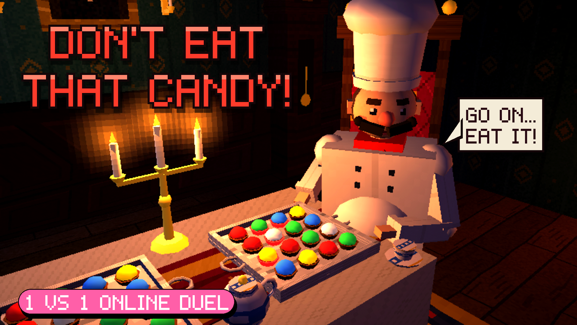 DON'T EAT THAT CANDY!