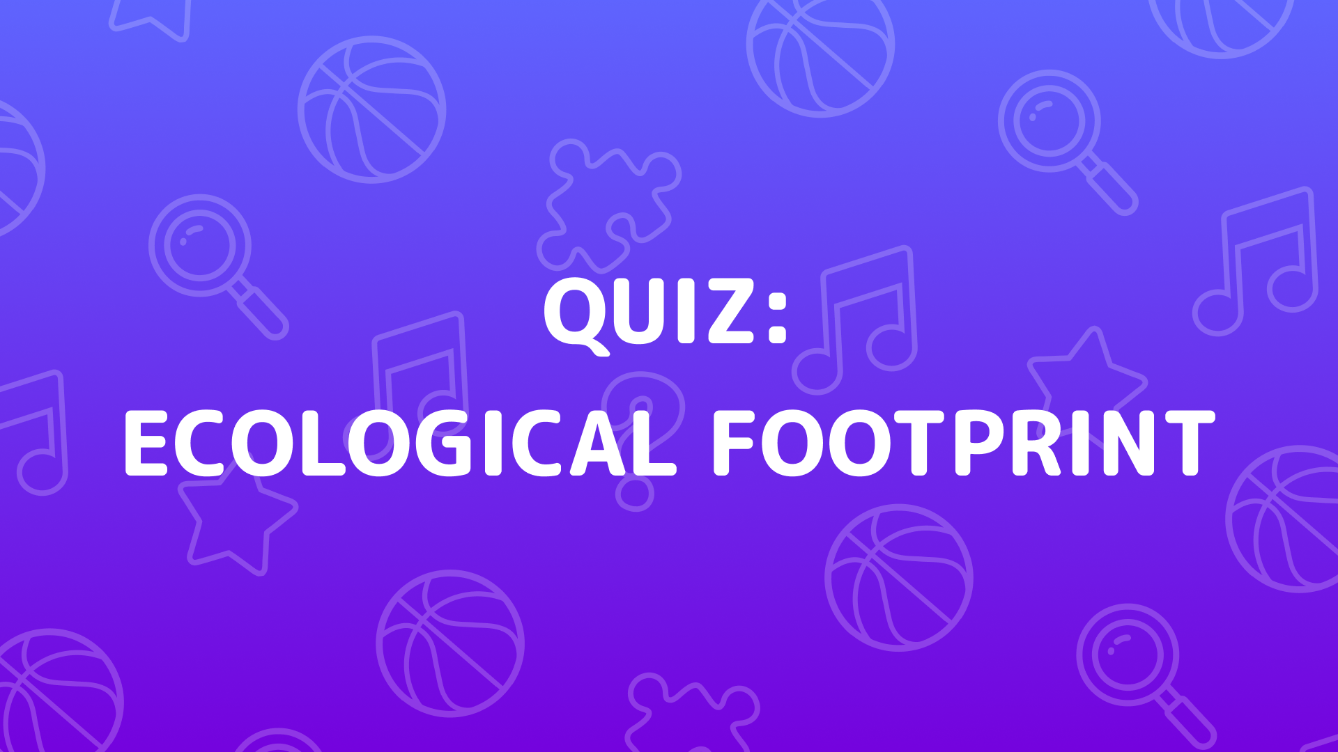 Ecological Footprint Quiz cover art