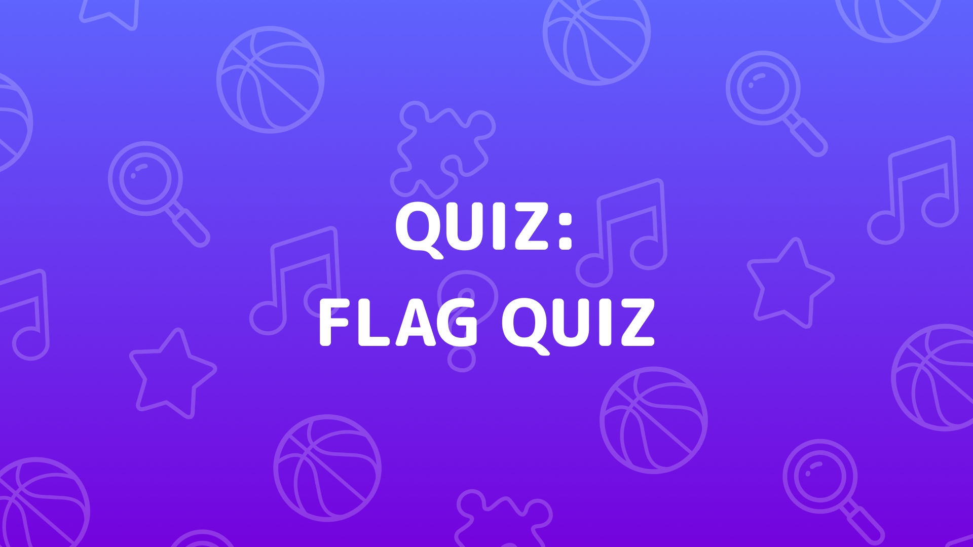 Flag Quiz