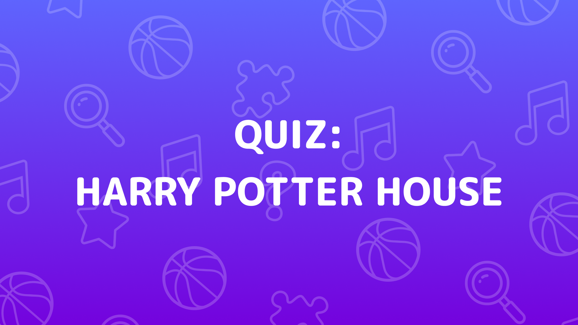 Harry Potter House Quiz