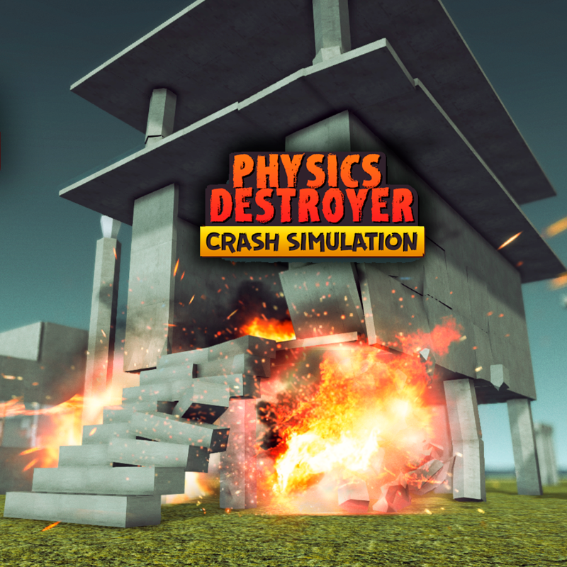 Physical Destoyer: Crash Simulation / Simulation of Building