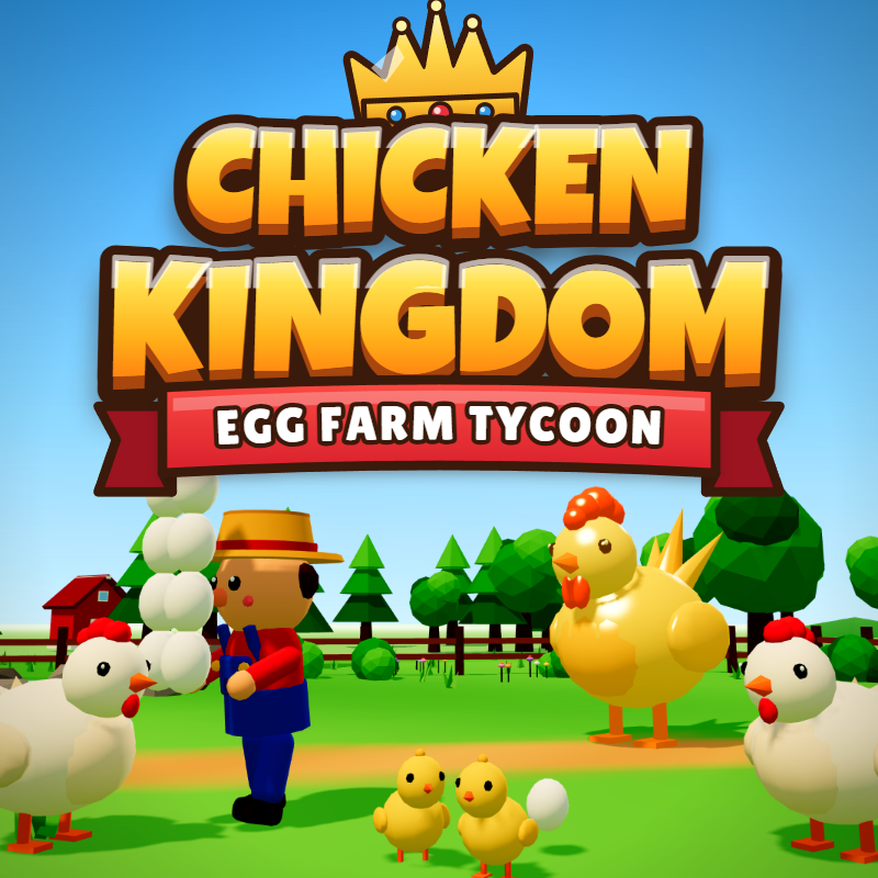Chicken Kingdom: Egg Farm Tycoon
