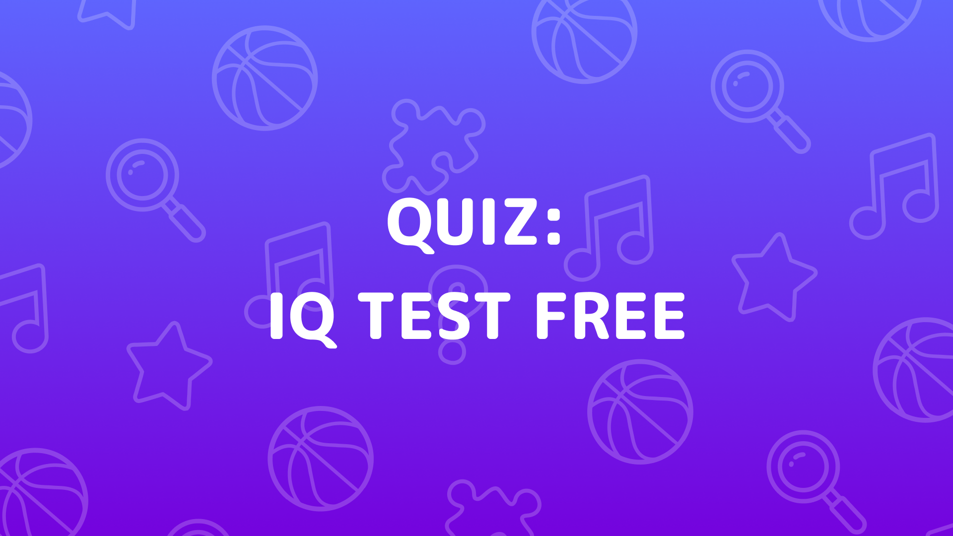 IQ Test Free Quiz