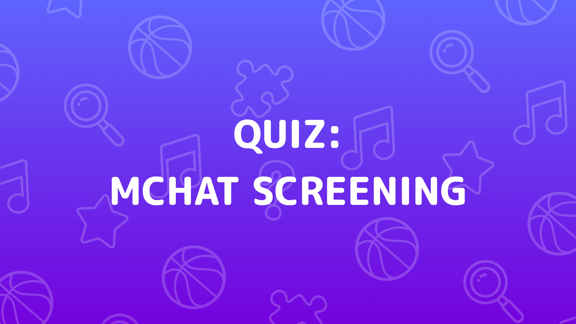 Mchat Screening Quiz cover art