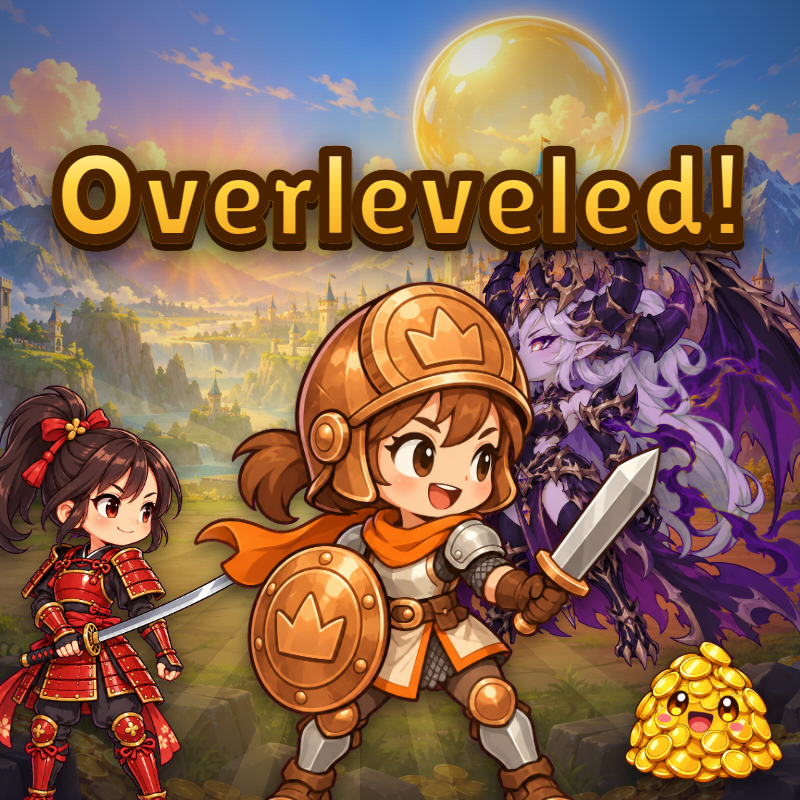 Overleveled!