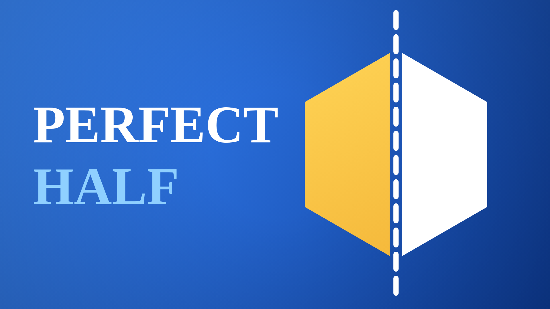Perfect Half