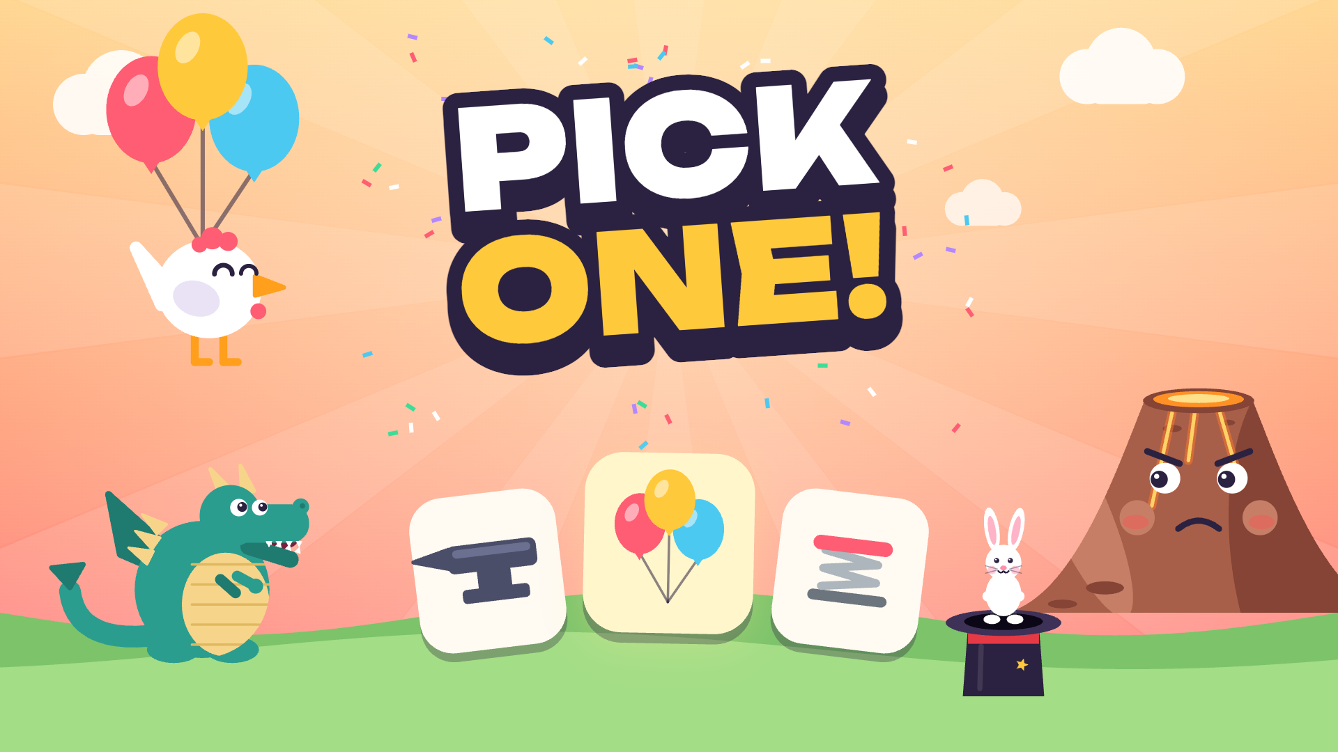 Pick One!