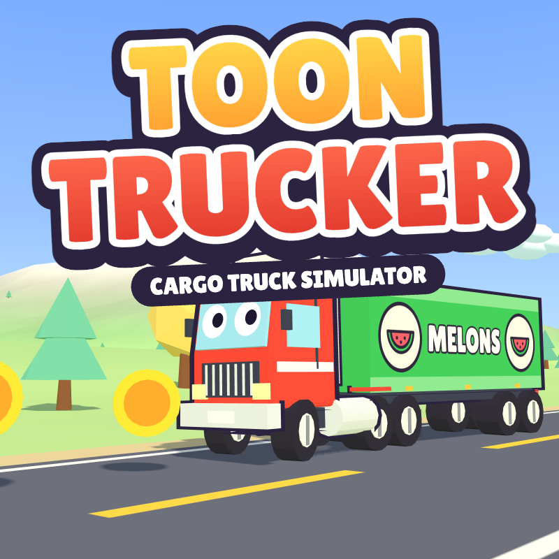 Toon Trucker: Cargo Truck Simulator