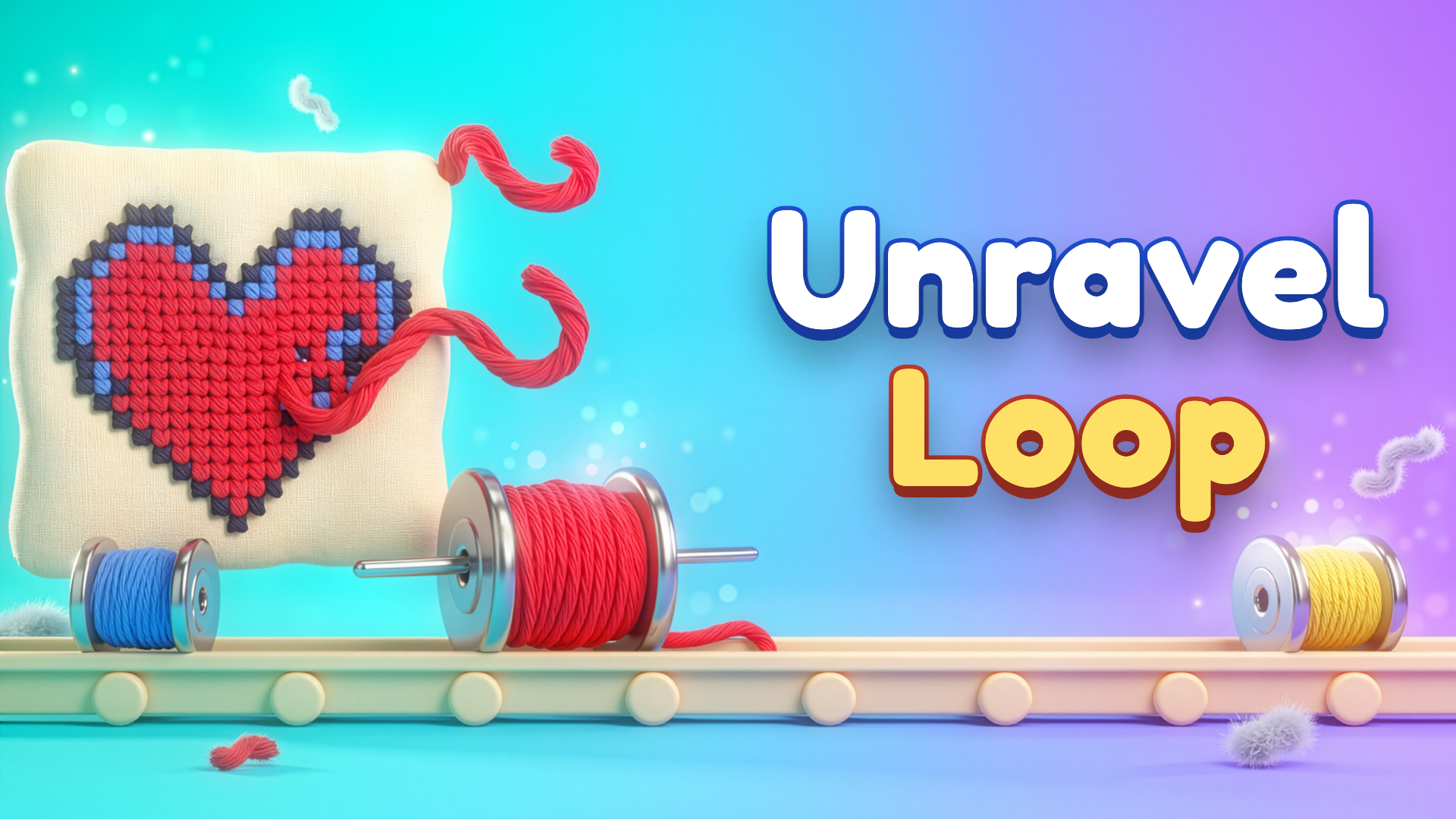 Unravel Loop