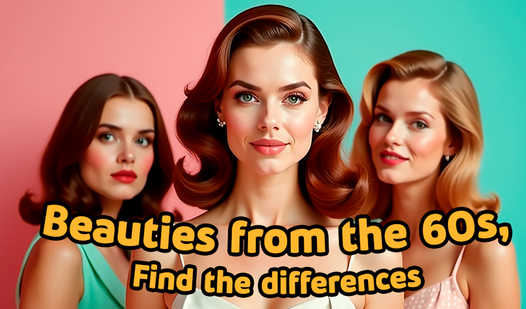 Beauties from the 60s, find the differences