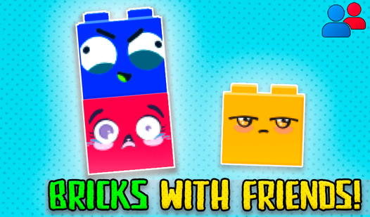 Bricks with friends!