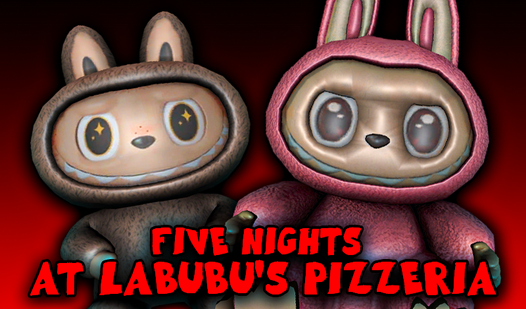 Five nights at Labubu's pizzeria