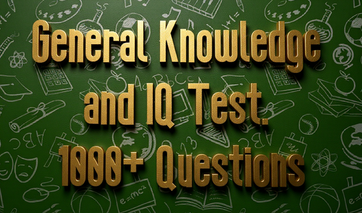 General Knowledge and IQ Test. 1000+ Questions
