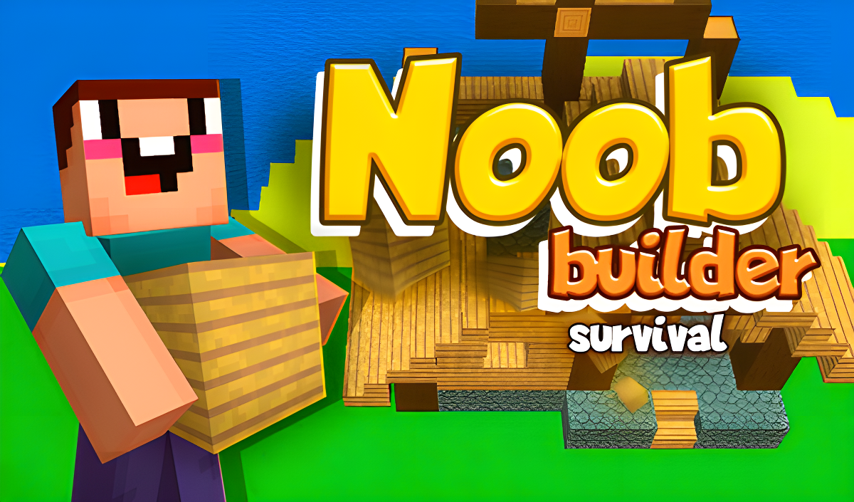 Noob Builder Survival