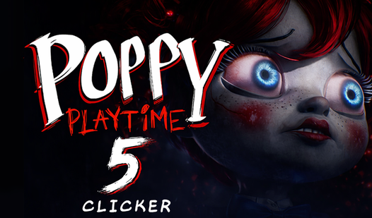 Poppy Playtime 5 Clicker