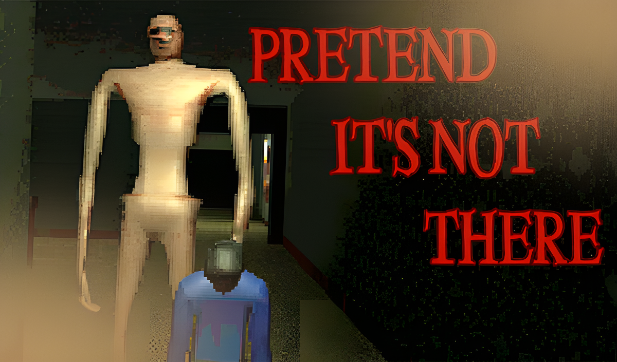 Pretend It's Not There